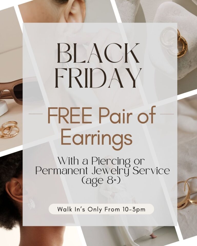 Black Friday Free Earring Special at Just Your Ears Piercing